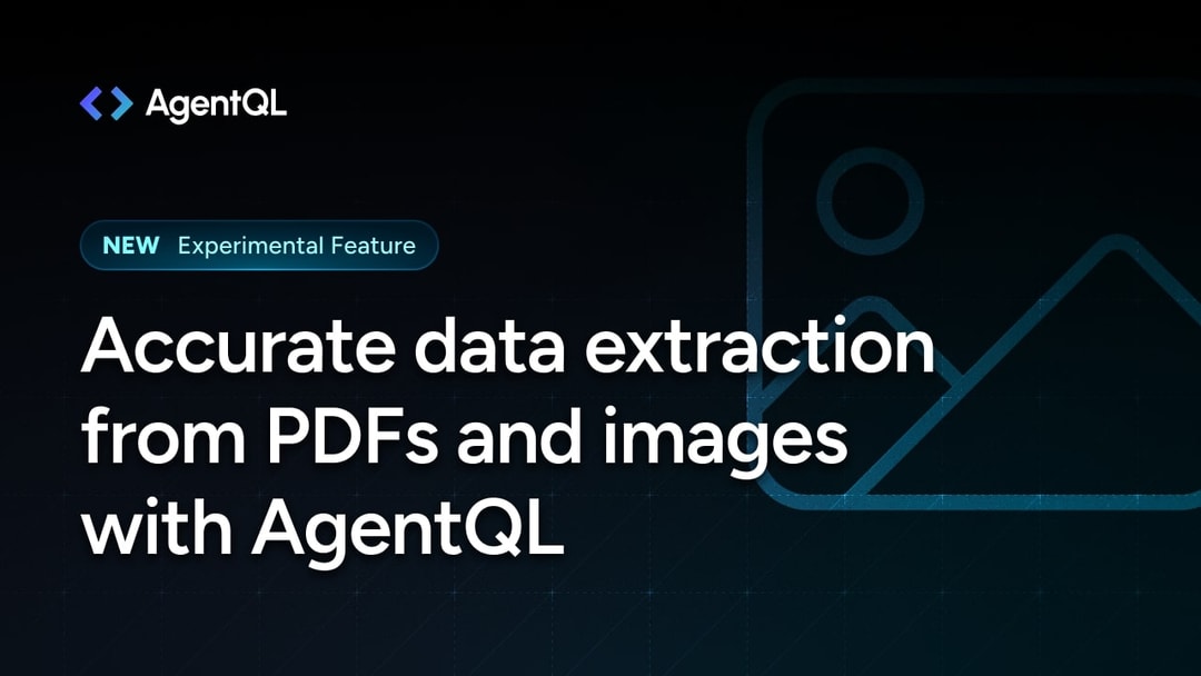 Accurate data extraction from PDFs and images with AgentQL