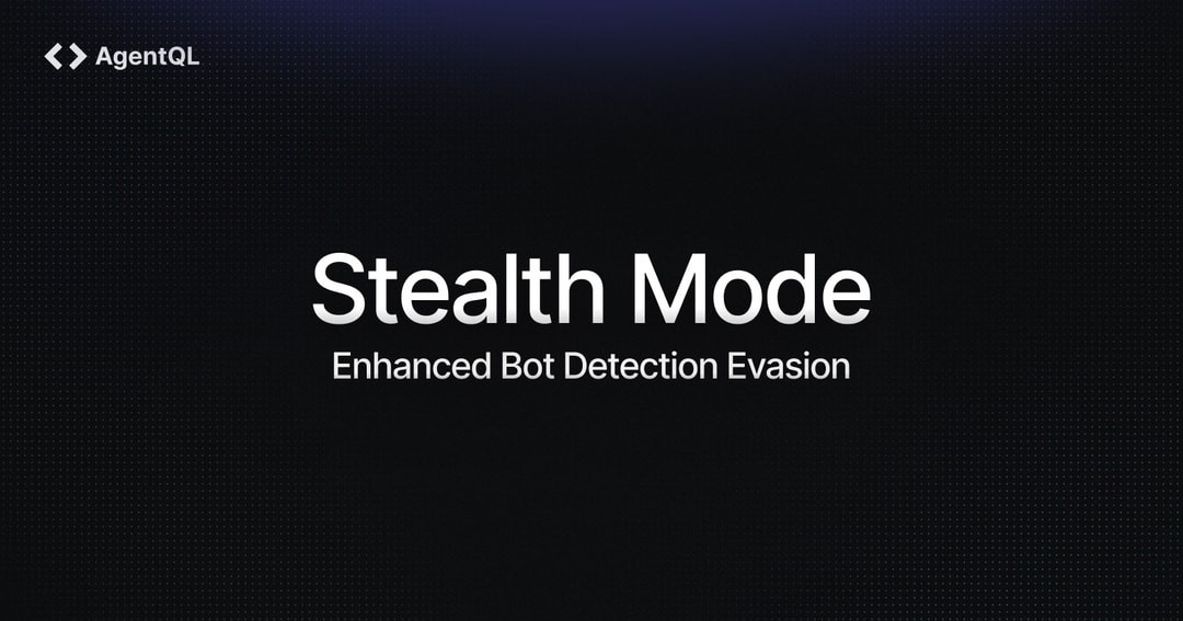 Stealth Mode—Enhanced Bot Detection Evasion—Launch week day 3